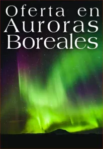 OFERTA EN AURORAS BOREALES