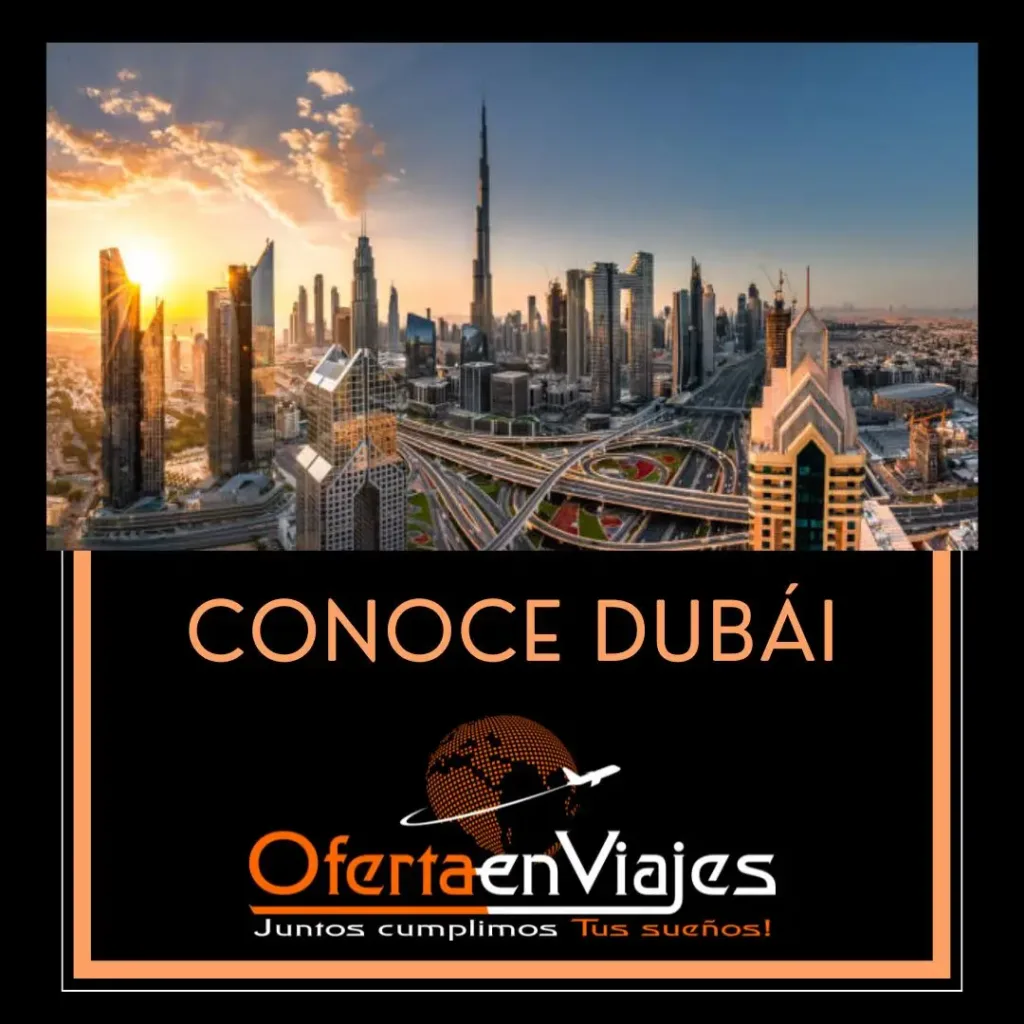 Viajar a Dubái con Oferta en Viajes es descubrir lujo, tradición y desierto. Paquetes a Emiratos Árabes Unidos desde México con experiencias únicas.