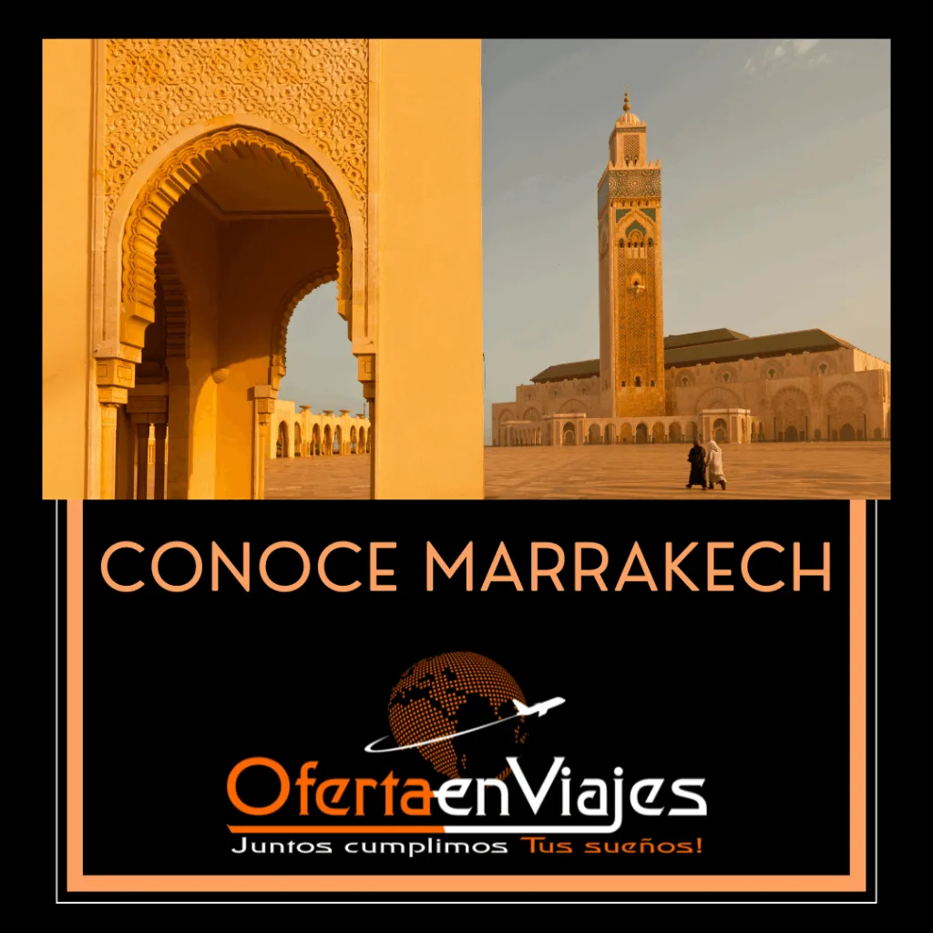 Viajar a Marrakech con Oferta en Viajes es descubrir el alma de Marruecos entre zocos, palacios y desiertos. Paquetes a Marruecos desde México llenos de encanto.