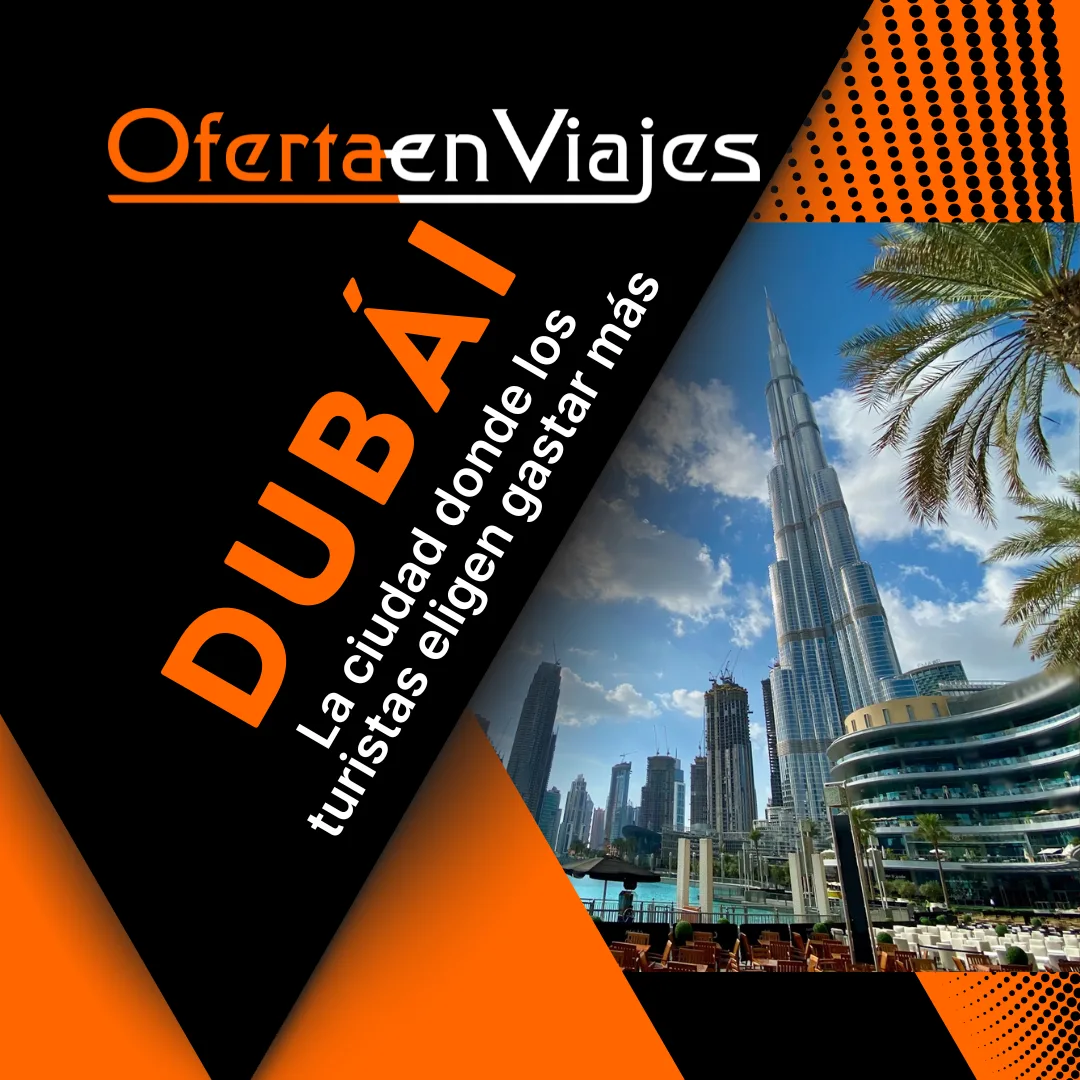 La ciudad donde los turistas eligen gastar más — Dubái, lujo y modernidad