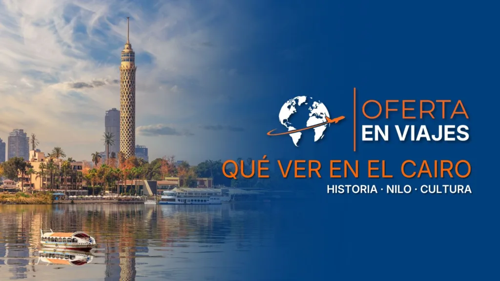 Qué ver en El Cairo: río Nilo y paisaje urbano de la capital de Egipto