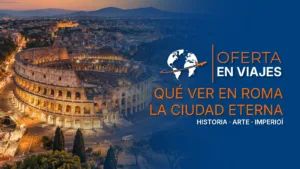 Qué ver en Roma, Italia: Coliseo y vista panorámica de la Ciudad Eterna