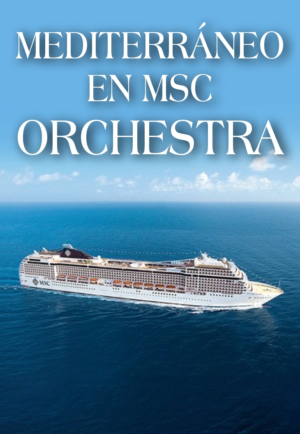 Mediterráneo en MSC Orchestra, crucero por el mediterráneo entre Italia, España y Francia con confort y experiencias únicas.