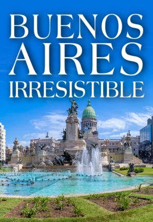 Buenos Aires Irresistible 01