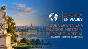 Qué ver en Viena, Austria: palacios y arquitectura imperial
